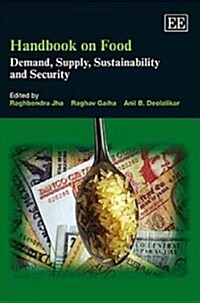 Handbook on Food : Demand, Supply, Sustainability and Security (Hardcover)