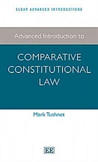 Advanced Introduction to Comparative Constitutional Law (Hardcover)