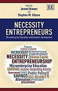 Necessity Entrepreneurs : Microenterprise Education and Economic Development (Hardcover)