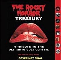 The Rocky Horror Treasury: A Tribute to the Ultimate Cult Classic (Hardcover)