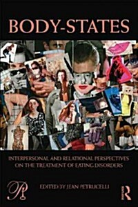 Body-States:Interpersonal and Relational Perspectives on the Treatment of Eating Disorders (Paperback)