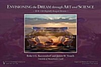 Envisioning the Dream Through Art and Science (Paperback)