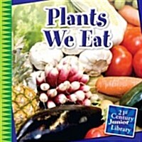 Plants We Eat (Library Binding)