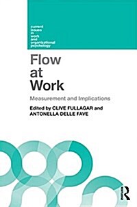 Flow at Work : Measurement and Implications (Paperback)