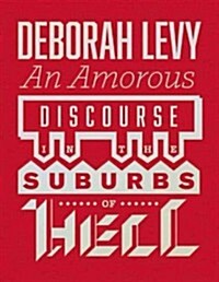 An Amorous Discourse in the Suburbs of Hell (Hardcover)