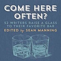 Come Here Often?: 53 Writers Raise a Glass to Their Favorite Bar (Paperback)