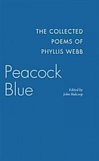 Peacock Blue: The Collected Poems (Hardcover)