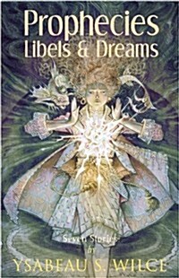 Prophecies, Libels & Dreams: Stories of Califa (Paperback)