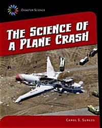 The Science of a Plane Crash (Library Binding)