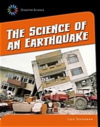 The Science of an Earthquake (Library Binding)