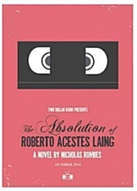 The Absolution of Roberto Acestes Laing (Paperback, Deckle Edge)