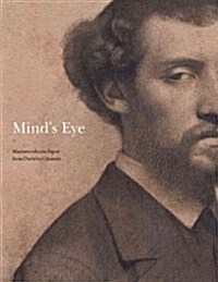 Minds Eye: Masterworks on Paper from David to Cezanne (Hardcover)