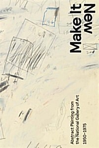 Make It New: Abstract Painting from the National Gallery of Art, 1950-1975 (Paperback)