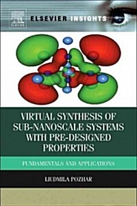 Virtual Synthesis of Nanosystems by Design: From First Principles to Applications (Hardcover)