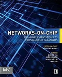Networks-On-Chip: From Implementations to Programming Paradigms (Paperback)
