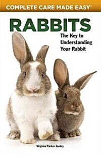 Rabbits: The Key to Understanding Your Rabbit (Paperback)