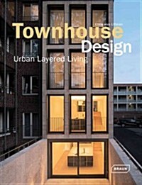 Townhouse Design: Layered Urban Living (Hardcover)