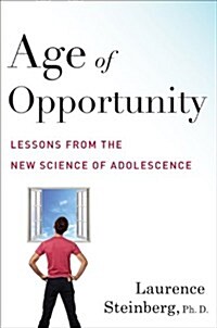 Age of Opportunity: Lessons from the New Science of Adolescence (Hardcover)