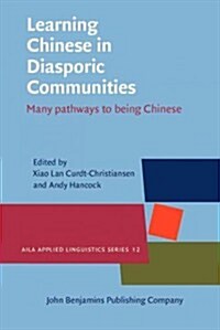 Learning Chinese in Diasporic Communities (Hardcover)