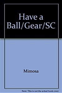 Have a Ball! (Paperback)
