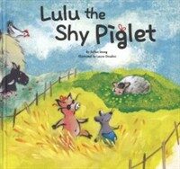 Lulu the Shy Piglet (Hardcover)