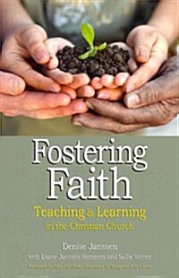 Fostering Faith: Teaching & Learning in the Christian Church (Paperback)