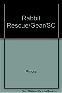 Gear Up, Rabbit Rescue, Grade 2, Single Copy (Paperback)