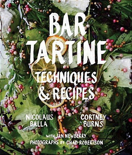 Bar Tartine: Techniques & Recipes (Hardcover)