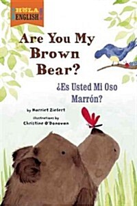[중고] Are You My Brown Bear?/Eres Mi Oso Pardo? (Hardcover)