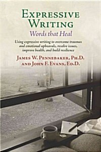 Expressive Writing: Words That Heal (Paperback)