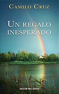 Un Regalo Inesperado = An Unexpected Gift (Paperback)