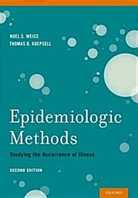 Epidemiologic Methods: Studying the Occurrence of Illness (Paperback, 2)