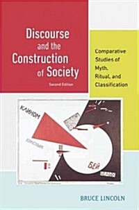 Discourse and the Construction of Society: Comparative Studies of Myth, Ritual, and Classification (Paperback, 2)