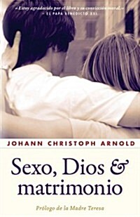 Sexo, dios y matrimonio (Paperback)