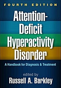 Attention-Deficit Hyperactivity Disorder: A Handbook for Diagnosis and Treatment (Hardcover, 4)