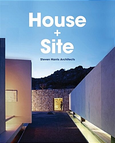 House & Site: Steven Harris (Hardcover)