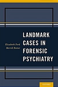 Landmark Cases in Forensic Psychiatry (Paperback, 1st)