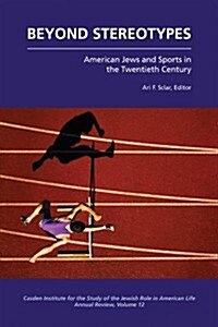 Beyond Stereotypes: American Jews and Sports (Hardcover)