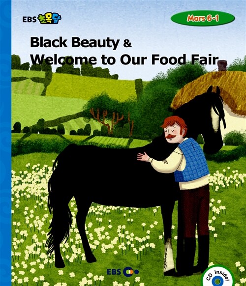 [EBS 초등영어] EBS 초목달 Black Beauty & Welcome to Our Food Fair : Mars 6-1