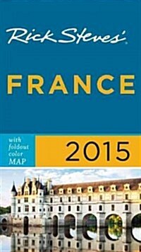 Rick Steves France 2015 (Paperback, 2015)