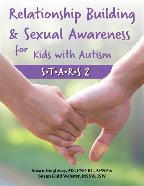 Relationship Building & Sexual Awareness for Kids with Autism: S.T.A.R.S 2 (Paperback)