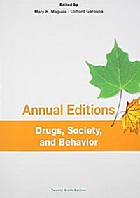 Annual Editions: Drugs, Society, and Behavior, 29/E (Paperback, 29, Revised)