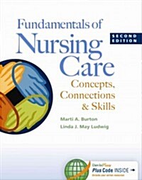 Fundamentals of Nursing Care: Concepts, Connections & Skills (Paperback, 2, Revised)