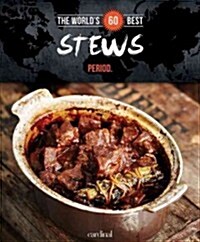 Worlds 60 Best Stews... Period. (Paperback)