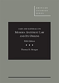 Cases and Materials on Modern Antitrust Law and Its Origins (Paperback, 5)