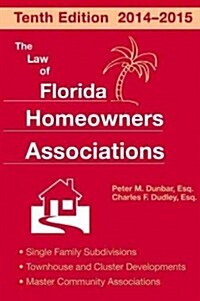 The Law of Florida Homeowners Associations (Paperback, 10, 2014-2015)