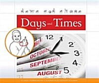 Days and Times (Library Binding)