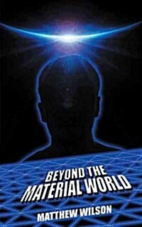 Beyond the Material World (Paperback)