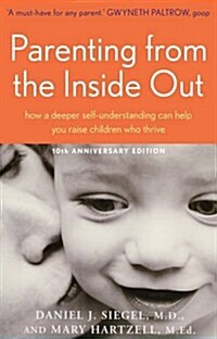 Parenting from the Inside out (Paperback)