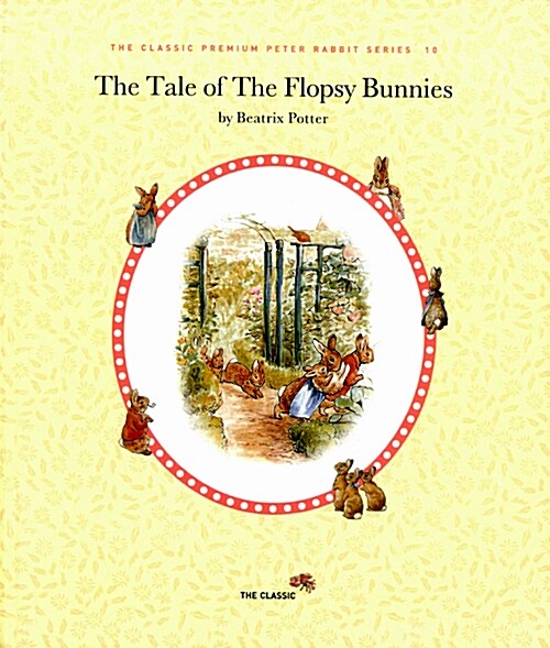 The Tale of The Flopsy Bunnies 플롭시의 아기 토끼들 이야기 (고급 양장 영문판 + 영문 CD)